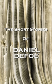 The Short Stories Of Daniel Defoe