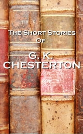 The Short Stories Of GK Chesterton