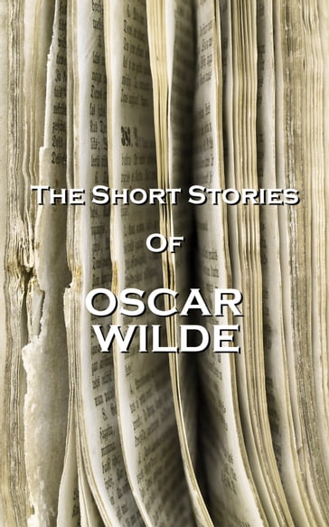 The Short Stories Of Oscar Wilde - Wilde Oscar