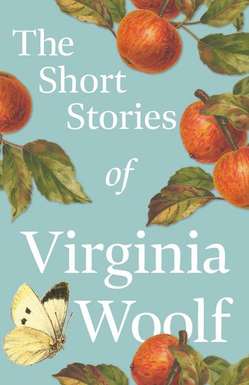 The Short Stories of Virginia Woolf - Virginia Woolf