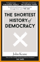 The Shortest History of Democracy