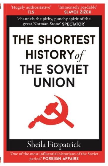 The Shortest History of the Soviet Union - Sheila Fitzpatrick