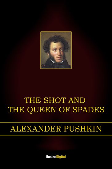 The Shot and The Queen of Spades - Alexander Pushkin