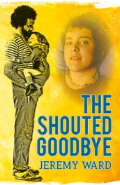 The Shouted Goodbye