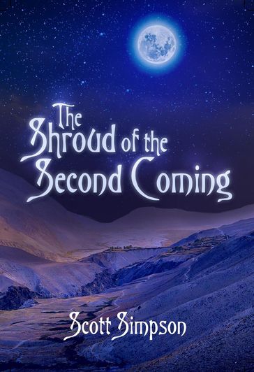The Shroud of the Second Coming - Scott Simpson