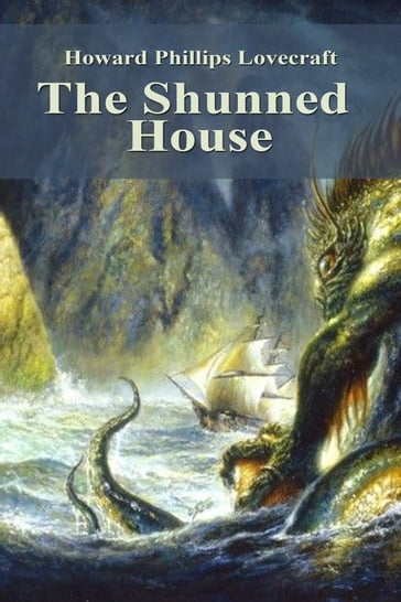 The Shunned House - Howard Phillips Lovecraft