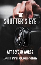 The Shutter s Eye