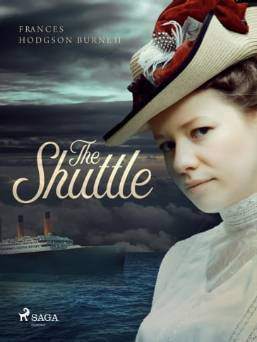 The Shuttle - Frances Hodgson Burnett