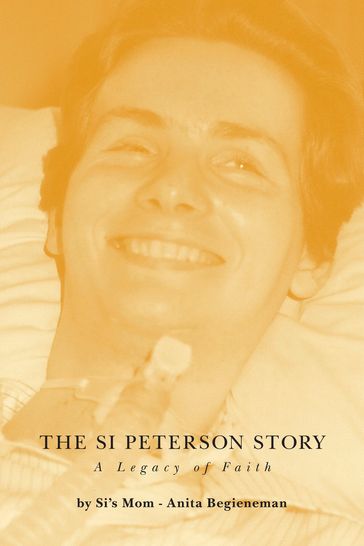 The Si Peterson Story - Anita Begieneman