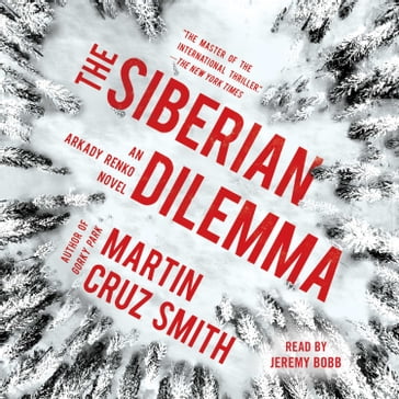 The Siberian Dilemma - Martin Cruz Smith