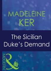 The Sicilian Duke s Demand (Mills & Boon Modern)