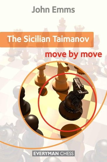 The Sicilian Taimanov: Move by Move - John Emms
