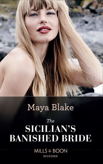 The Sicilian's Banished Bride (Mills & Boon Modern) - Maya Blake