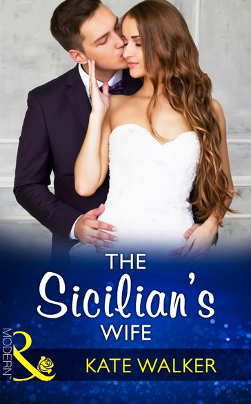 The Sicilian's Wife (Mills & Boon Modern) - Kate Walker