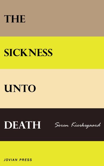 The Sickness Unto Death - Søren Kierkegaard