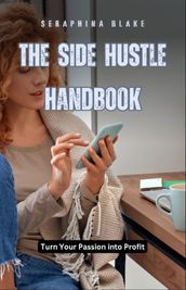 The Side Hustle Handbook