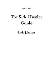 The Side Hustler Guide