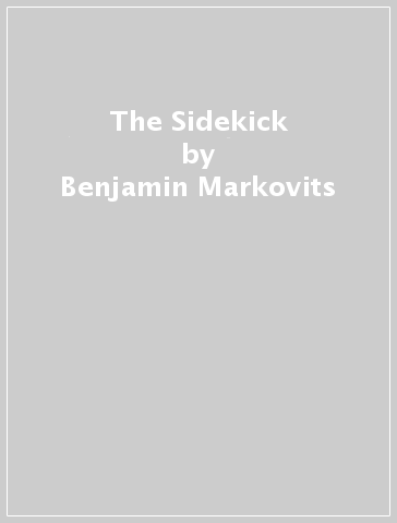 The Sidekick - Benjamin Markovits