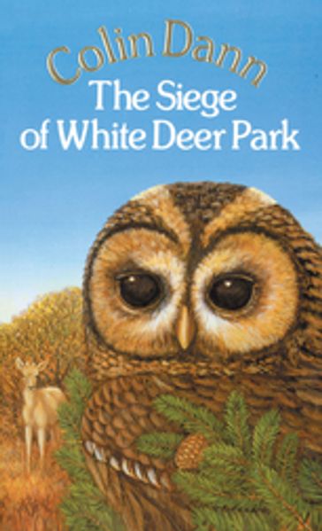 The Siege Of White Deer Park - Colin Dann
