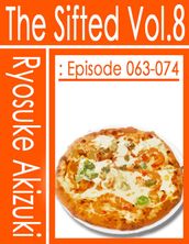 The Sifted Vol.8: Episode 063-074