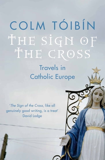 The Sign of the Cross - Colm Tóibín