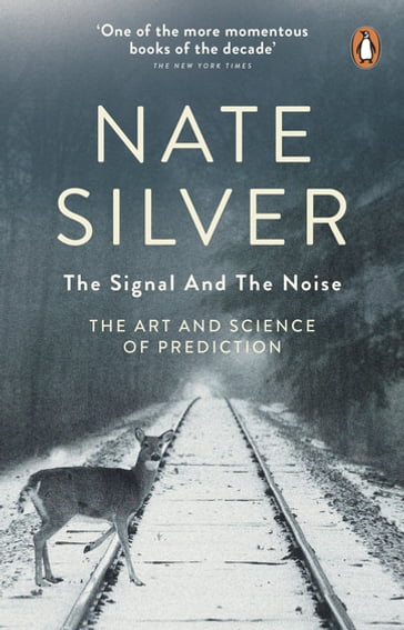 The Signal and the Noise - Nate Silver