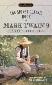 The Signet Classic Book of Mark Twain s Short Stories