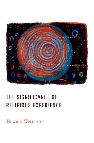 The Significance of Religious Experience - Howard Wettstein
