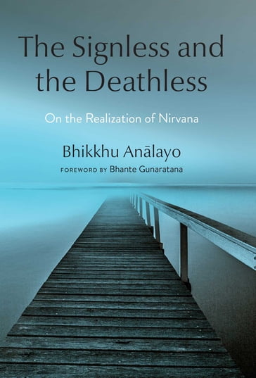 The Signless and the Deathless - Bhikkhu Analayo