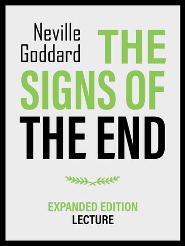 The Signs Of The End - Expanded Edition Lecture - Neville Goddard