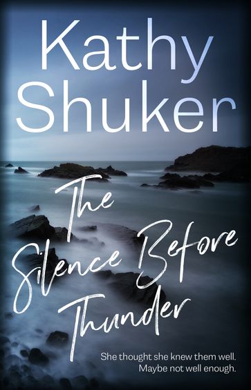 The Silence Before Thunder - Kathy Shuker