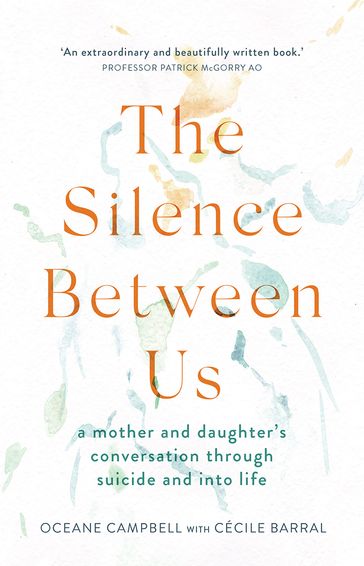The Silence Between Us - Cécile Barral - Oceane Campbell