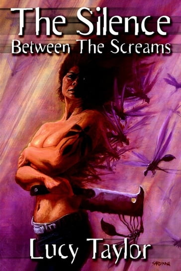 The Silence Between the Screams ( + Spree and Others ) - Lucy Taylor