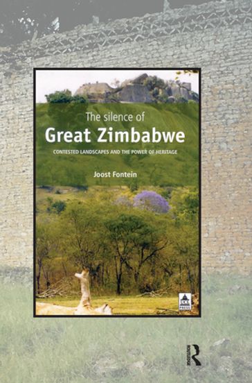 The Silence of Great Zimbabwe - Joost Fontein
