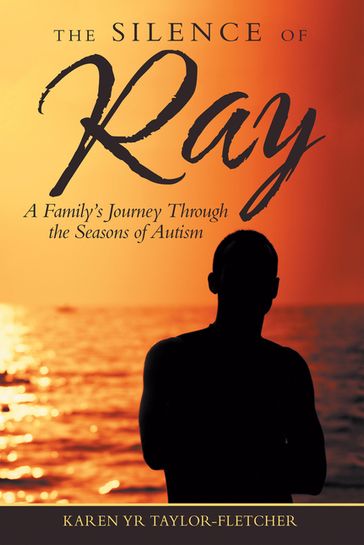 The Silence of Ray - Karen YR Taylor-Fletcher