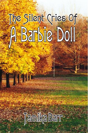 The Silent Cries of a Barbie Doll - Tamika Barr