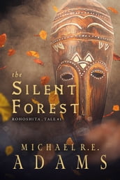 The Silent Forest