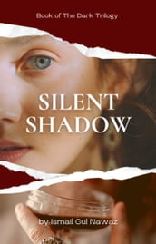 The Silent Shadow