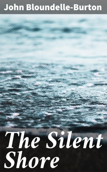 The Silent Shore - John Bloundelle-Burton