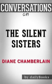 The Silent Sister: byDiane Chamberlain   Conversation Starters