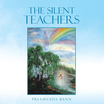 The Silent Teachers - Pryamvada Bann