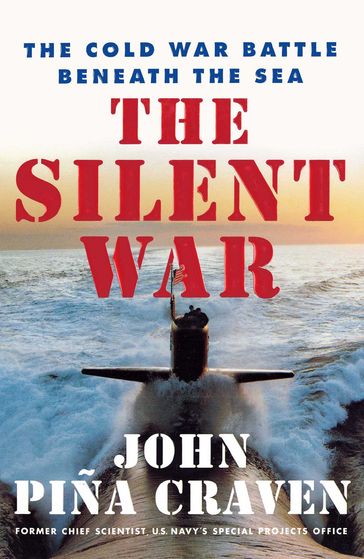 The Silent War - John Piña Craven