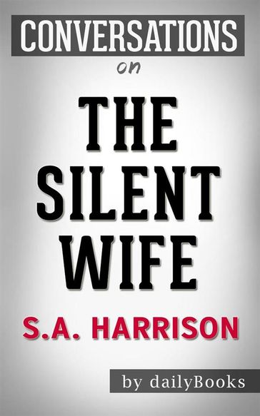 The Silent Wife: A Novel byA. S. A. Harrison   Conversation Starters - dailyBooks