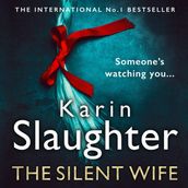 The Silent Wife: A gripping psychological crime detective thriller from the No.1 Sunday Times bestselling suspense author (The Will Trent Series, Book 10)