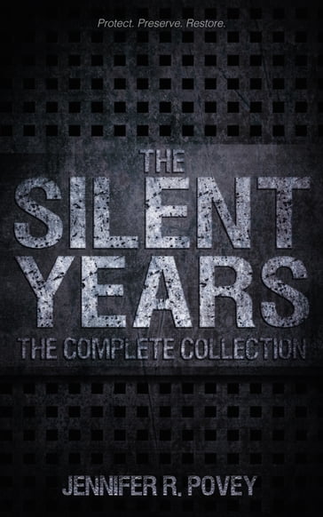 The Silent Years: The Complete Collection - Jennifer R. Povey