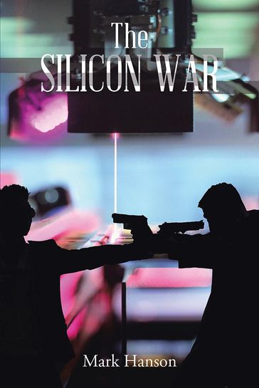 The Silicon War - Mark Hanson