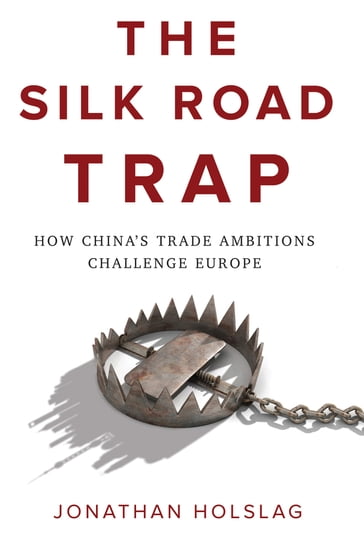 The Silk Road Trap - Jonathan Holslag