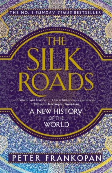 The Silk Roads - Professor Peter Frankopan