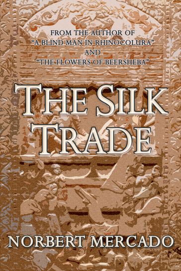 The Silk Trade - Norbert Mercado