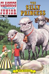 The Silly Princess - Classics Illustrated Junior #565